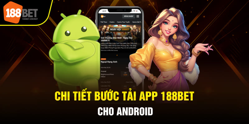 Chi tiết bước tải App 188BET cho Android