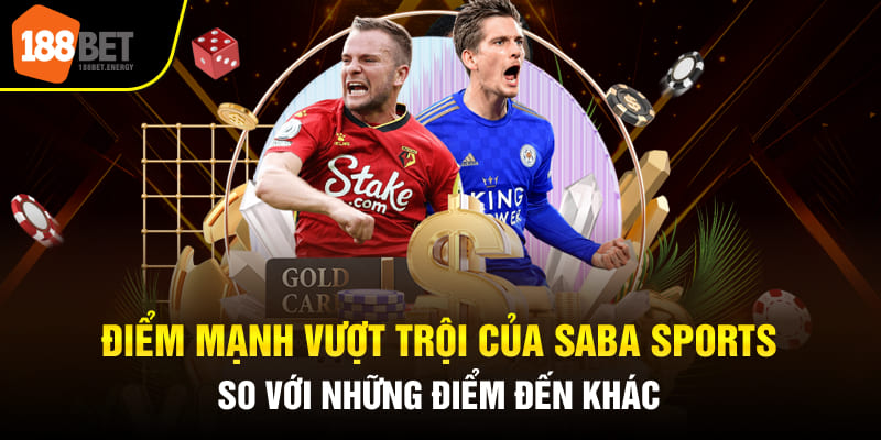 Saba Sports sở hữu loạt ưu điểm của một sảnh cược hàng đầu