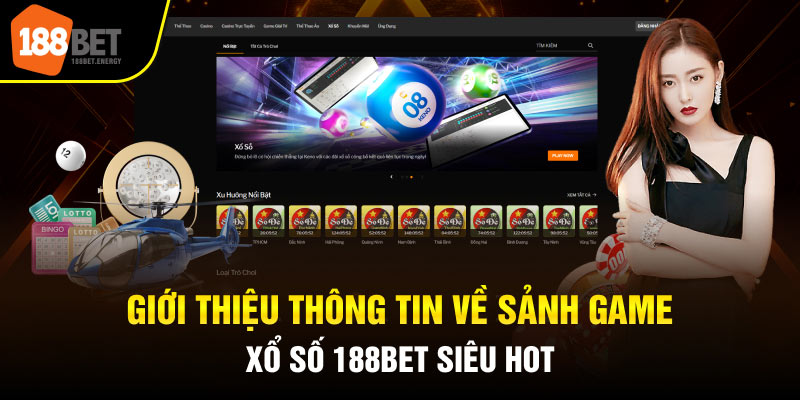 Giới thiệu thông tin về sảnh game xổ số 188BET siêu hot