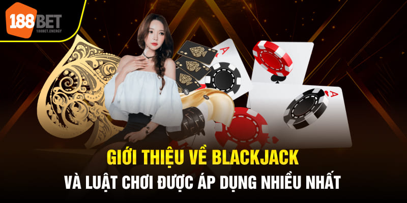 Trò chơi game bài Blackjack có luật chơi rất đơn giản và dễ thắng